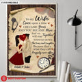 Custom To My Wife Once Upon A Time I Became Yours And You Became Mind And We Stay Together Poster and Canvas
