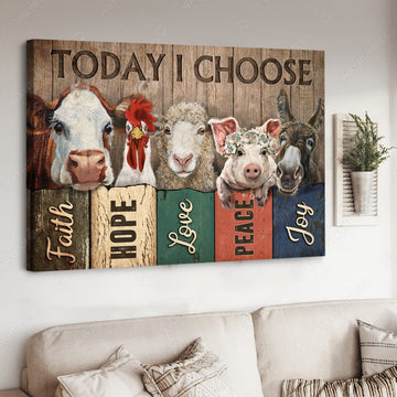 Today I Choose Joy, Cow Chicken Sheep Pig Donkey, Farmer Gift Poster and Canvas