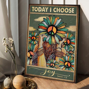 Today I Choose Joy, Peac Symbol, Hippie Poster Poster and Canvas