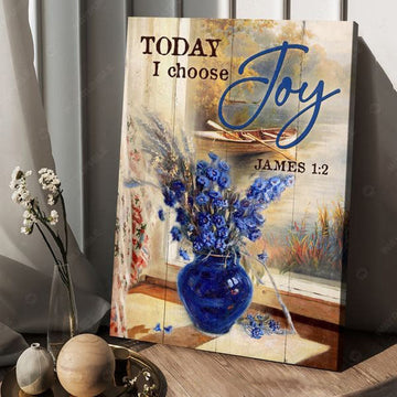 Today I Choose Joy, Poster Decor, Window Flower Poster and Canvas