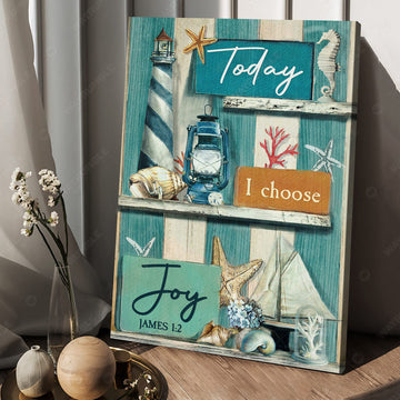 Today I Choose Joy, Poster Decor, Sailor Gift Poster and Canvas