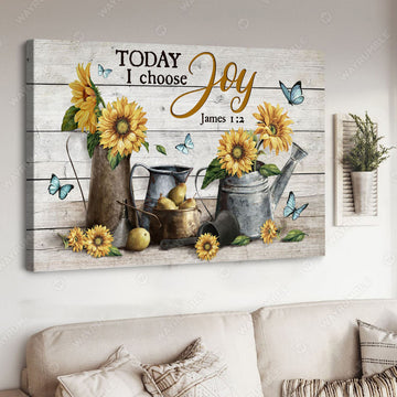 Today I Choose Joy, Sunflower Lover, Wall Art Decor Poster and Canvas