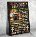 Trucker’s Prayer, Lord Please Help Me To Be Safe, As I Travel Each Mile Poster and Canvas