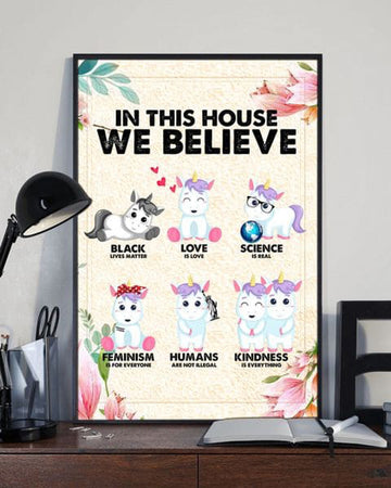 Unicorn Poster, In This House, We Believe Black, Love Is Love, Science Is Real, Feminism Is For Everyone, Humans Are Not Illegal, Kindness Is Everything Poster and Canvas