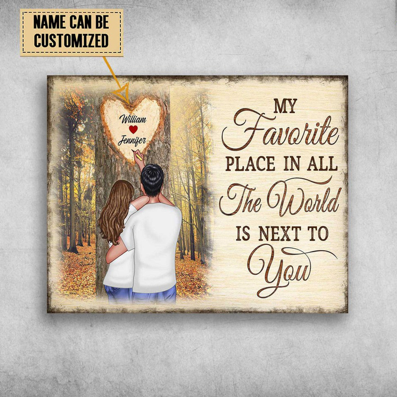 Custom Valentine’s Day, Lover Gift, My Favorite Place, In All The World Customized Personalized NAME Poster and Canvas