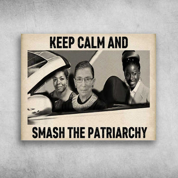 Vintage Feminist, Maya Angelou, Ruth Bader Ginsburg, Keep Calm And Smash The Patriarchy Poster and Canvas