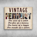 Vintage Feminist, The Soul Of A Witch, The Fire Of A Lioness, The Heart Of A Hippie, The Mouth Of A Sailor Poster and Canvas