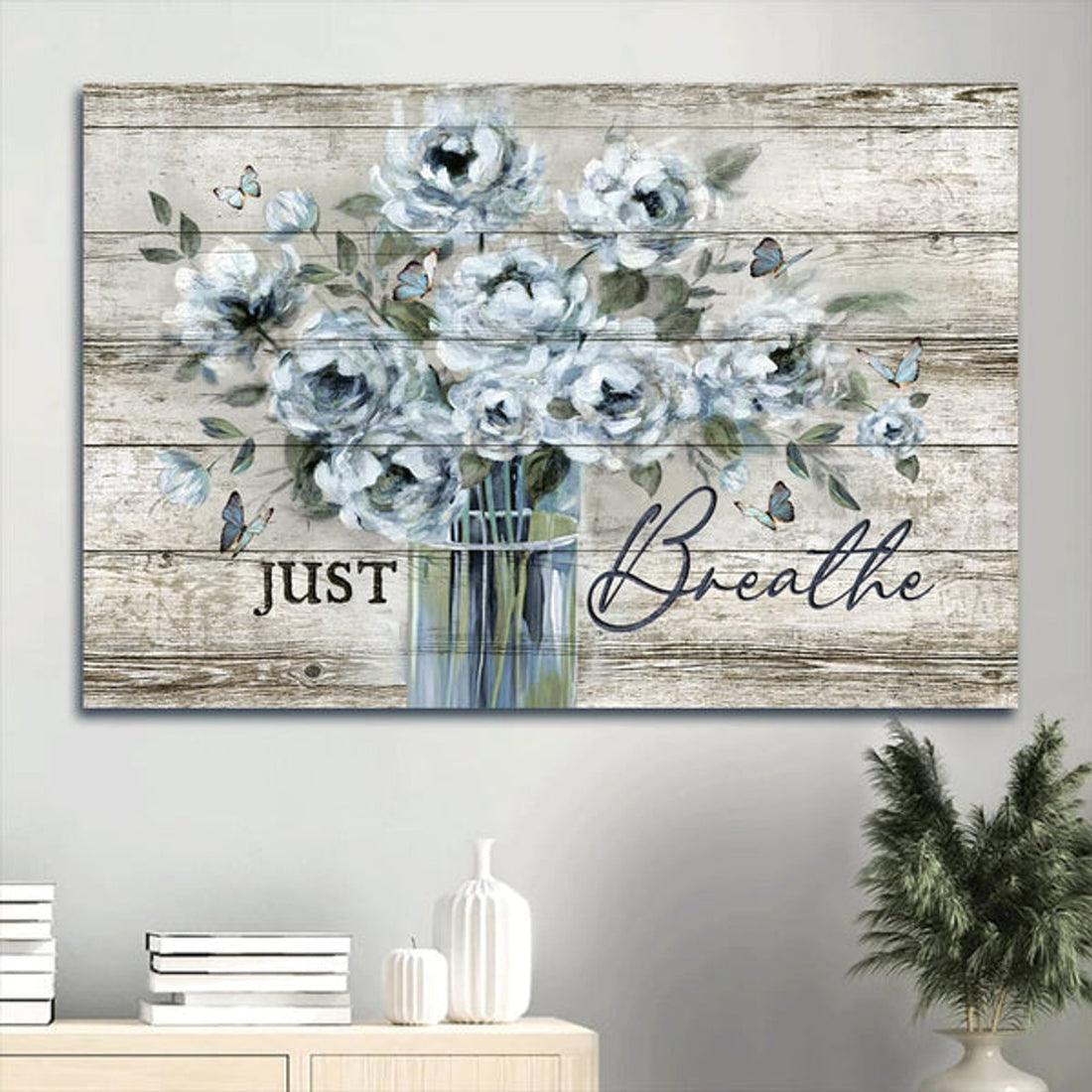 Vintage Flower Vase Blue Butterfly Just Breathe Canvas Wall Art - Christian Wall Decor