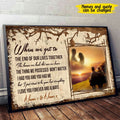 Custom When We Get To The End Of Our Lives Together The House We Had The Car We Drove The Thing We Possesed Won’t Matter Poster and Canvas