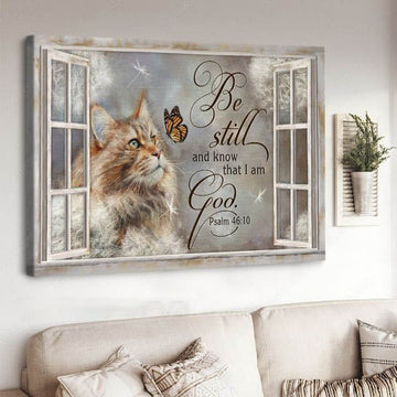 Window Poster, Cat Lover, Be Still And Know That I Am God Poster and Canvas