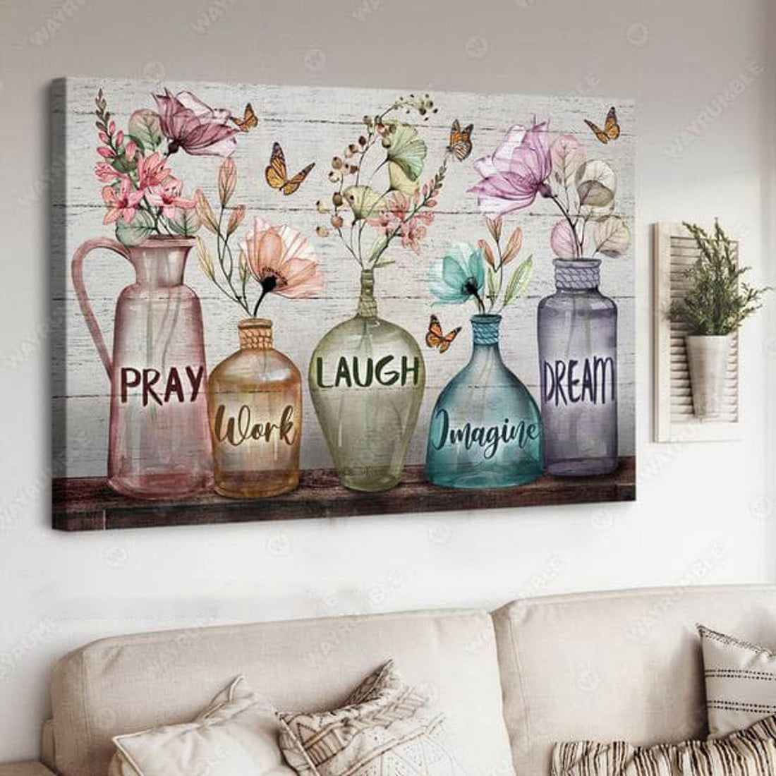 Window Poster, Pray Work Laugh Imagine Dream Poster and Canvas