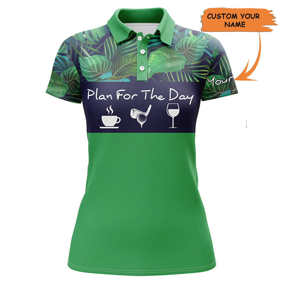 Custom Womens Golf Polo Shirt Plan For The Day Coffee Golf Wine Custom Name Green Tropical Plants Golf Shirt