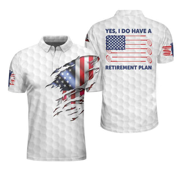 Yes I Do Have A Retirement Plan Golf Polo Shirt, Golf Pattern Ripped American Flag Polo Shirt, Best Golf Shirt For Men