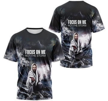 FUNSTUFFPRINT Personalized T-Shirt, Hoodie - Christian Jesus Focus On Me Not The Storm 3D T-shirt