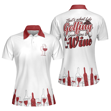 Golfing From Nine To Wine Golf Girl V2 Short Sleeve Women Polo Shirt, White And Red Golf Polo Shirt, Golf Shirt For Wine Lovers