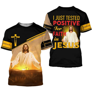 FUNSTUFFPRINT I Just Tested Positive For Faith In Jesus 3D All Over Printed Clothes, Sublimation Jesus 3D T-Shirt