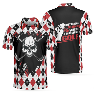 Just Gonna Stand There And Watch Me Golf Polo Shirt, Argyle Pattern Skull Golf Shirt For Men