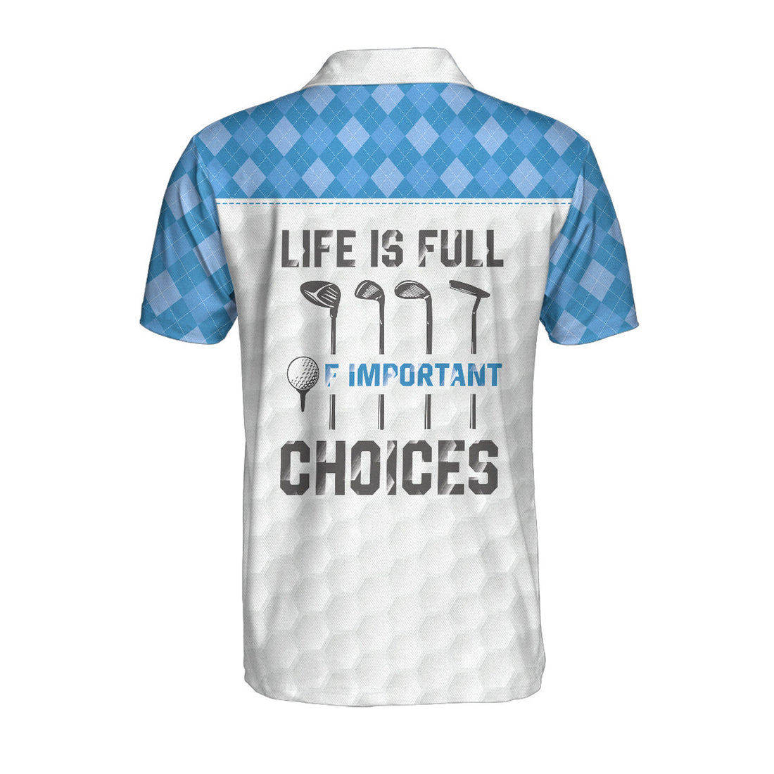 Life Is Full Of Important Choices Golf Polo Shirt, White Golf Texture Blue Argyle Pattern Polo Shirt, Best Golf Shirt For Men