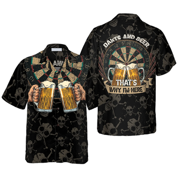 Darts And Beer That's Why I'm Here Aloha Hawaiian Shirt For Summer, Colorful Shirt For Men Women, Perfect Gift For Friend, Team, Darts Beer Lovers