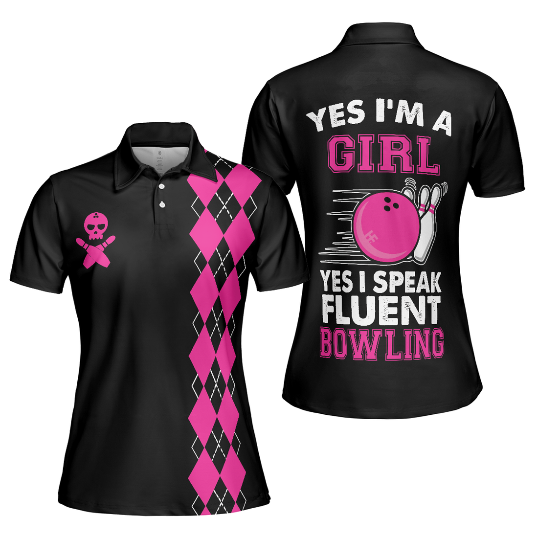 Yes I'm A Girl Yes I Speak Fluent Bowling Short Sleeve Women Polo Shirt, Skull Bowling Shirt With Sayings - Perfect Gift For Women