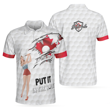 Golf Canada Flag Pin Up Girl Polo Shirt, Put It In The Hole Polo Shirt, Canadian Golf Shirt For Men
