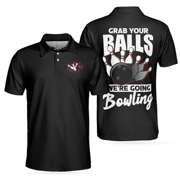 Bowling Men Polo Shirt - Black Bowling Men Polo Shirt, Grab Your Balls We're Going Bowling Shirt For Men - Perfect Gift For Friend, Family, Bowling Lovers