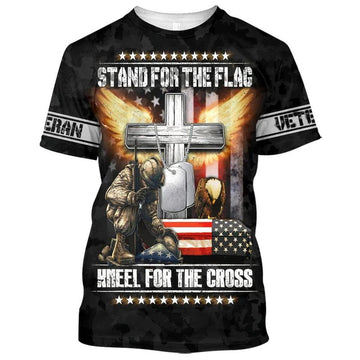 Stand For The Flag 3D Full Print T-Shirt For Veteran, Best Gift To Veteran, Gifts For A Veteran