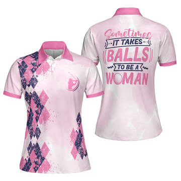 Sometimes It Takes Balls To Be A Women Golf Girl Short Sleeve Women Polo Shirt, Pink Argyle Pattern Golf Shirt For Women