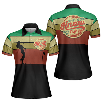 This Girl Knows How To Par Tee Golf Short Sleeve Women Polo Shirt, Colorful Golf Shirt For Ladies, Unique Female Golf Gift