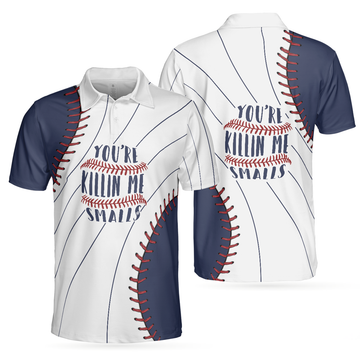 You're Killin Me Smalls Baseball Polo Shirt, Baseball Ball All Over Print Polo Shirt, Best Baseball Shirt For Men