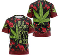 FUNSTUFFPRINT Personalized T-Shirt, Hoodie - In A World Full Of Roses Be A Weed Cannabis 3D T-shirt