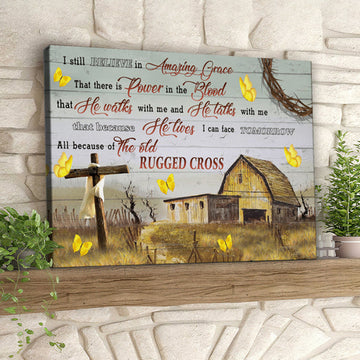 I Still Believe In Amazing Grace - Butterfly And Cross - Jesus Pictures - Christian Canvas Prints - Faith Canvas - Bible Verse Canvas 
