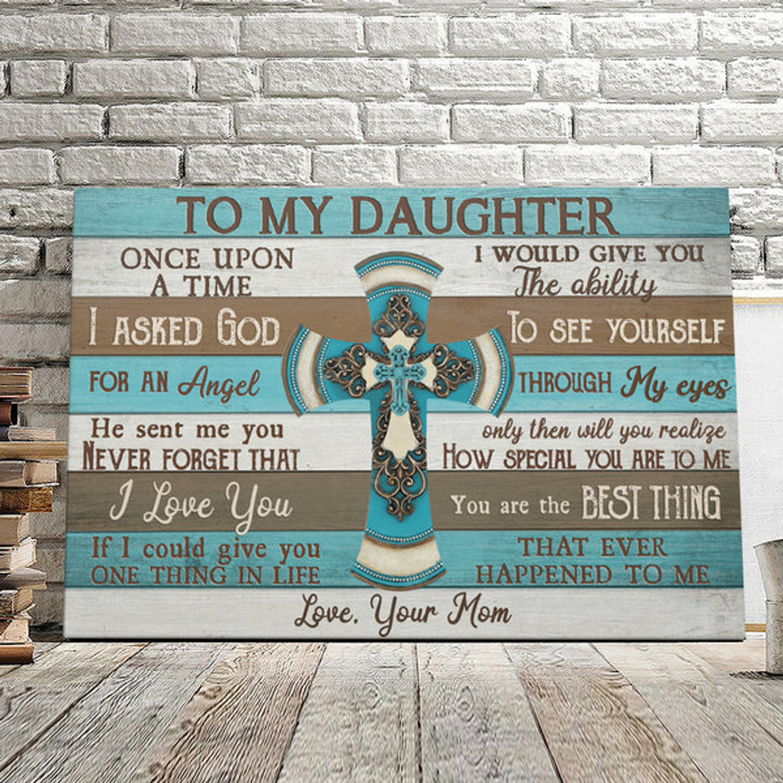 To My Daughter - I Asked God For An Angel - Jesus Pictures - Christian Canvas Prints - Faith Canvas - Bible Verse Canvas 
