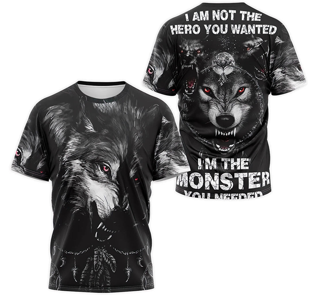 FUNSTUFFPRINT Personalized T-Shirt, Hoodie - Wolf I'm Not The Hero You Wanted I'm Monster You Needed 3D T-shirt