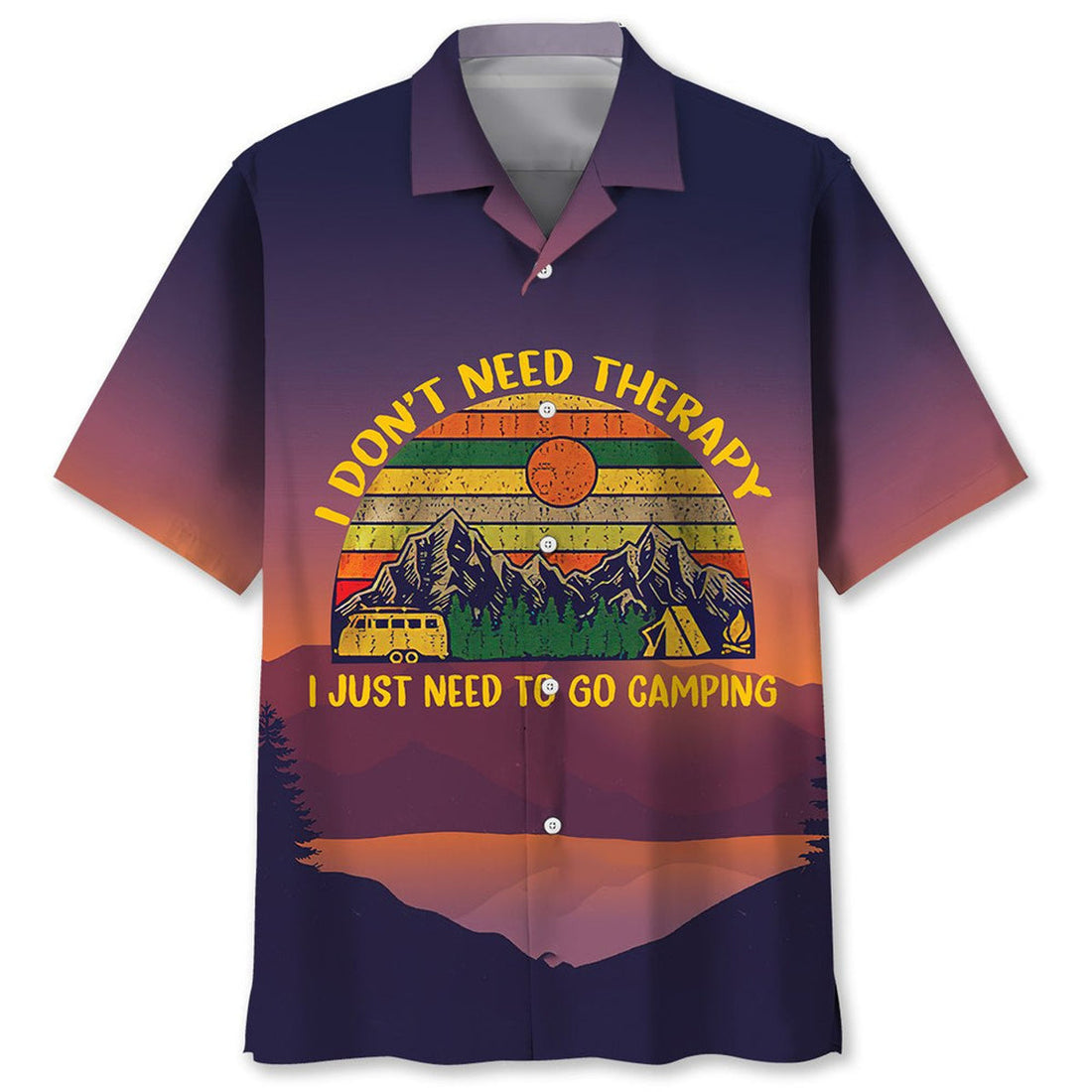Camping Vintage Hawaiian Shirt, I Don't Need Therapy I Just Need To Go Camping Shirt