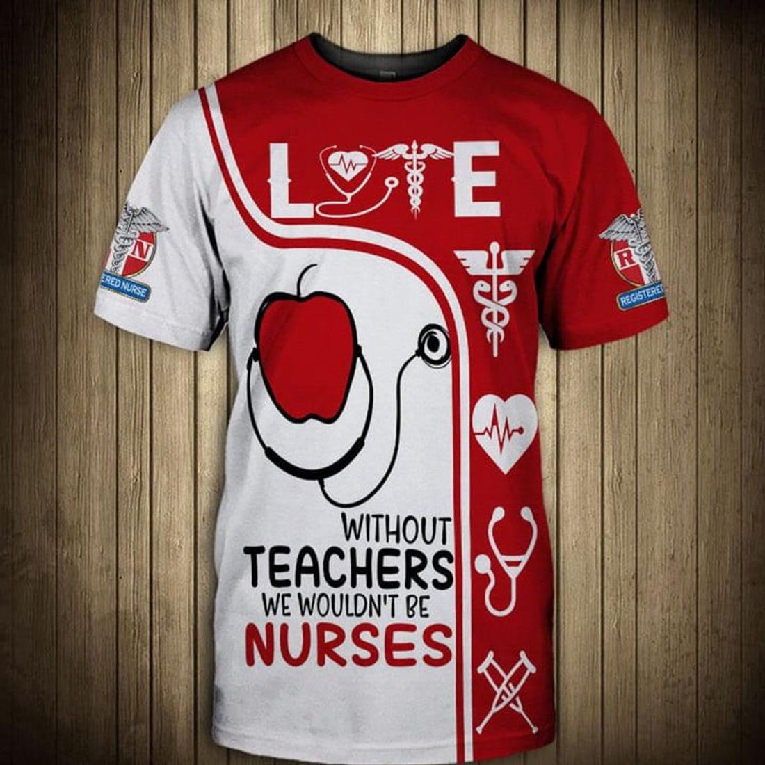 FUNSTUFFPRINT 3D All Over Print Love Red Apple Shirt, Funny Without Teachers We Wouldn't Be Nurses, Nurse Clothes, Perfect Nurse 3D T-shirt