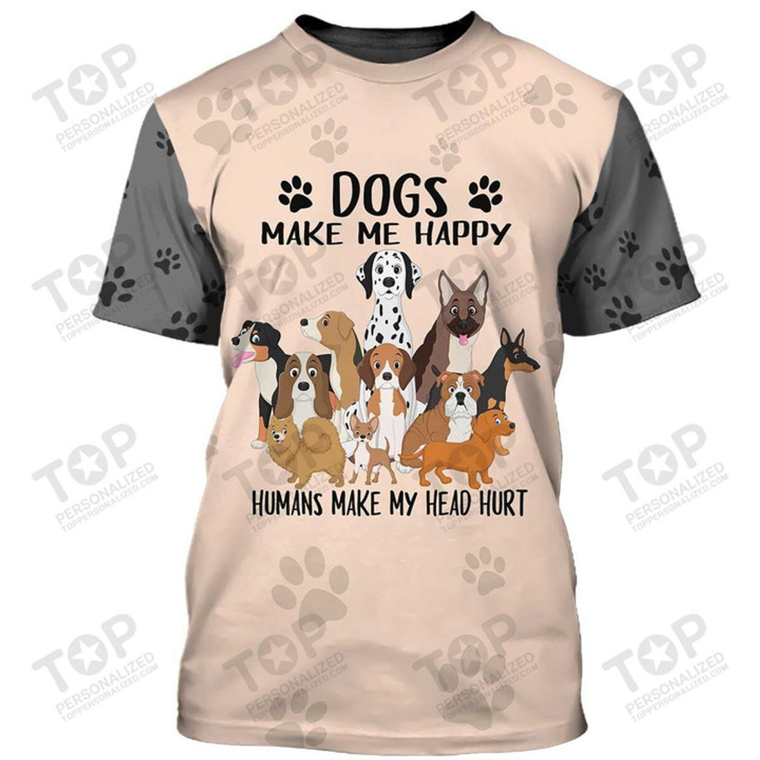 Dogs Make Me Happy T-Shirt, Dog 3D T-Shirt