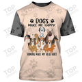 Dogs Make Me Happy T-Shirt, Dog 3D T-Shirt