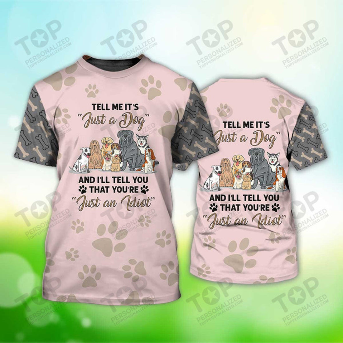 Tell Me It's Just A Dog T-Shirt, Dog T-Shirt For Humans