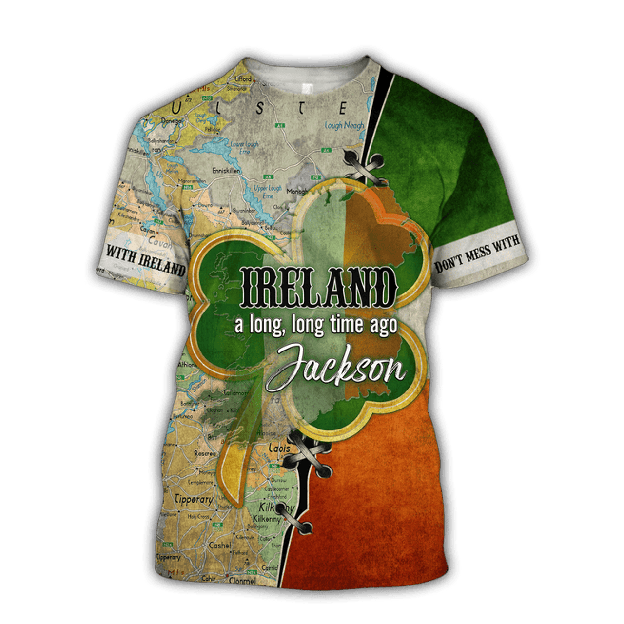 FUNSTUFFPRINT Personalized Don't Mess With Ireland Shirt, St Patrick's Day Ireland a long long time ago 3D T-shirt