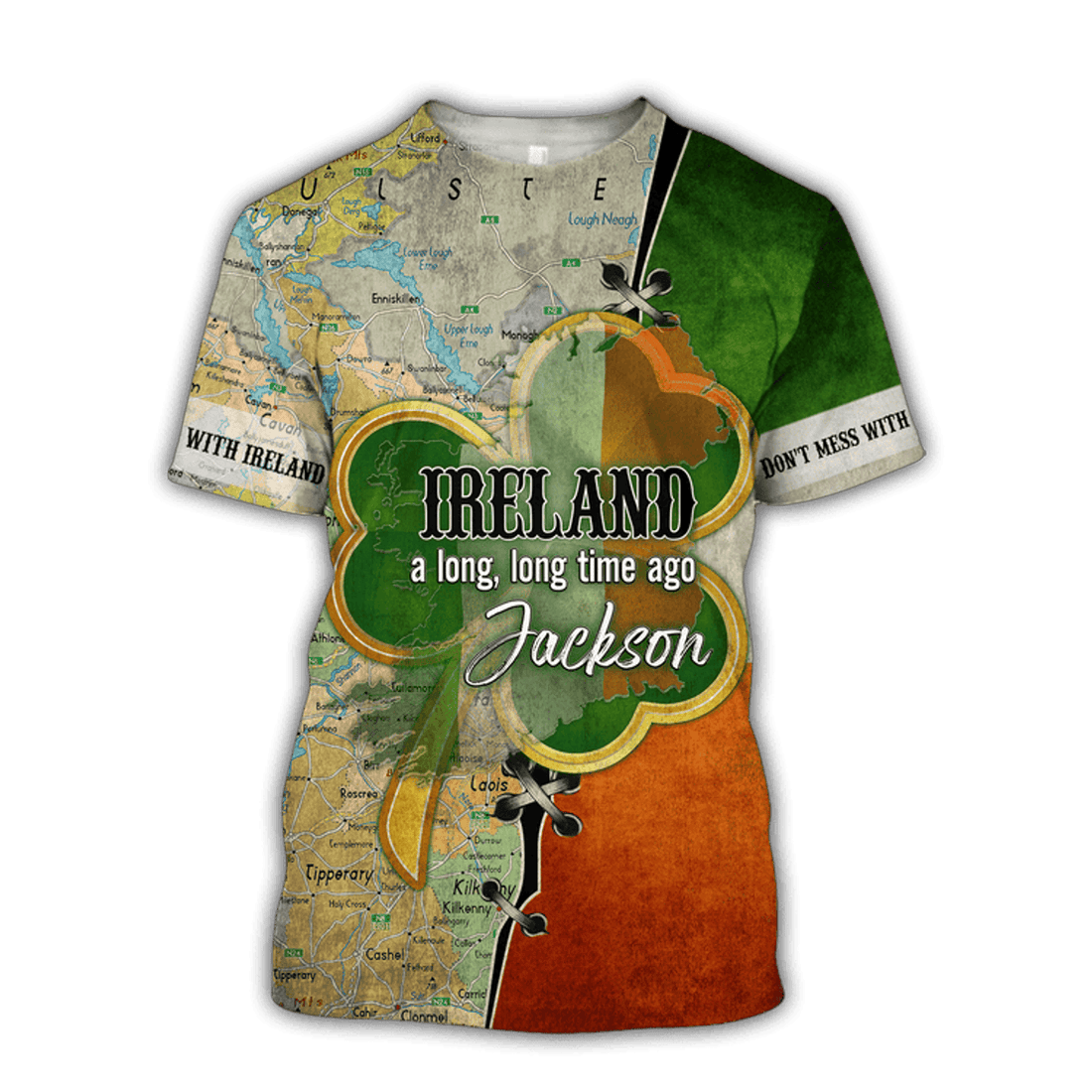 FUNSTUFFPRINT Personalized Don't Mess With Ireland Shirt, St Patrick's Day Ireland a long long time ago 3D T-shirt