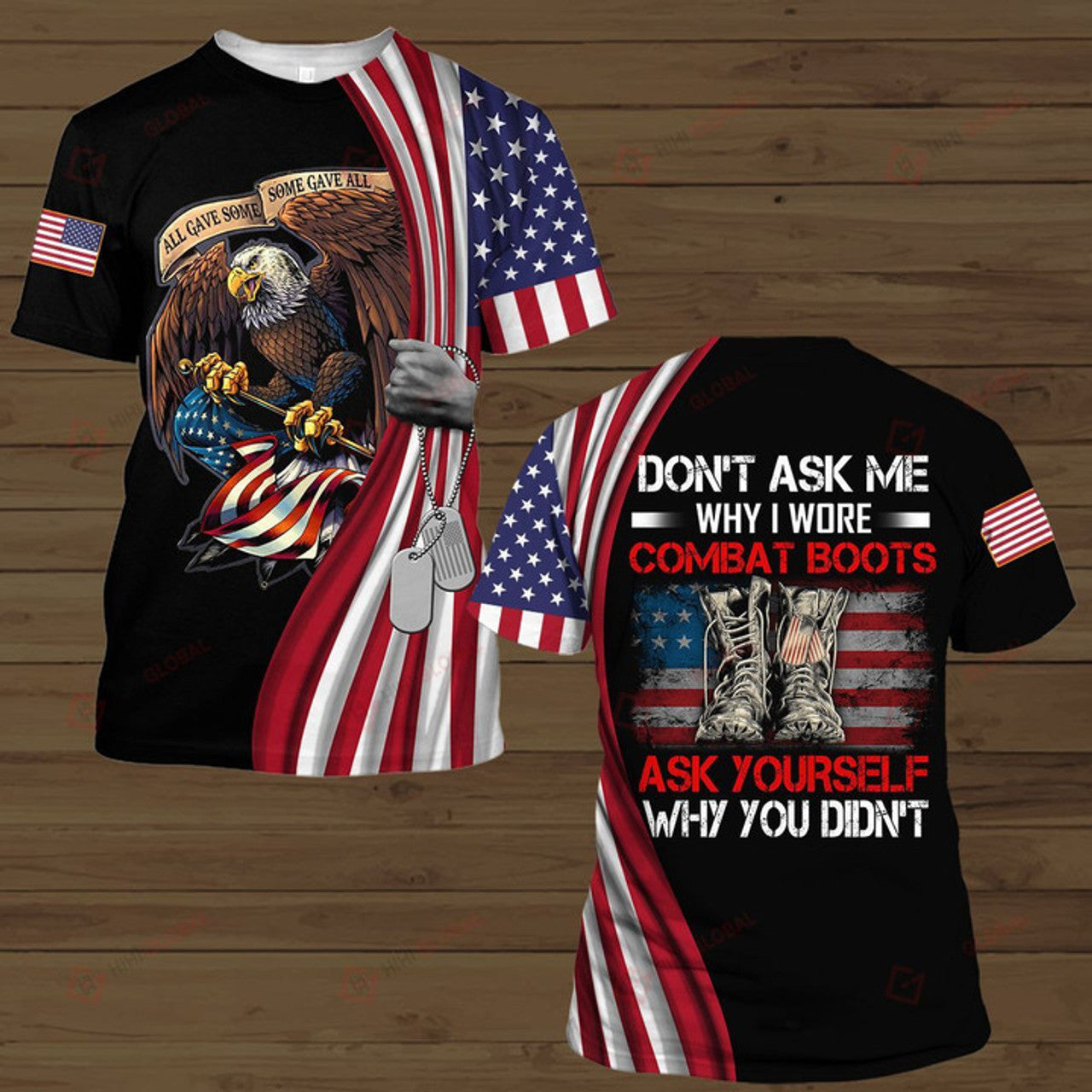 Don't Ask Me Why I Wore Combat Boots Ask Yourself Why Didn't All Over Printed Shirts