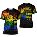 FUNSTUFFPRINT LGBT Pride Shirt In A World Full Of Rose Be A Sunflower Peace Love LGBT T-Shirt Apparel Adult Full Print 3D T-shirt