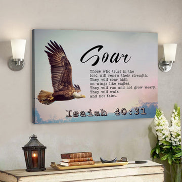 Soar On Wings Like Eagles 1 - Isaiah 40:31 - Bible Verse Canvas - Scripture Canvas Wall Art 