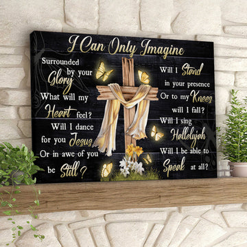 I Can Only Imagine - Cross And Butterfly - Christian Canvas Prints - Faith Canvas - Bible Verse Canvas 