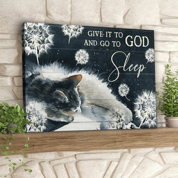 Cat - Give It To And Go To God Sleep - Christian Canvas Prints - Faith Canvas - Bible Verse Canvas 
