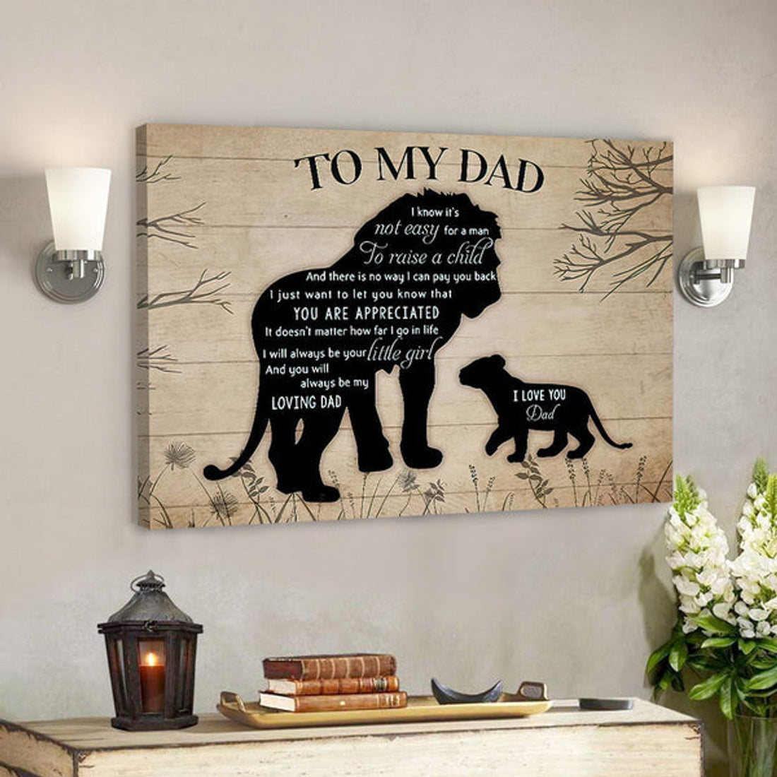 To My Dad - I Know It's Not Easy For A Man - Father's Day Canvas Art - Best Gift For Dad 