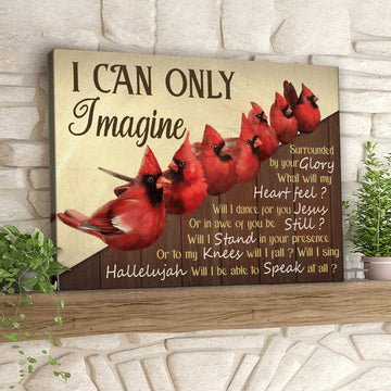 I Can Only I Magine - Cardinal Bird - Christian Canvas Prints - Faith Canvas - Bible Verse Canvas 
