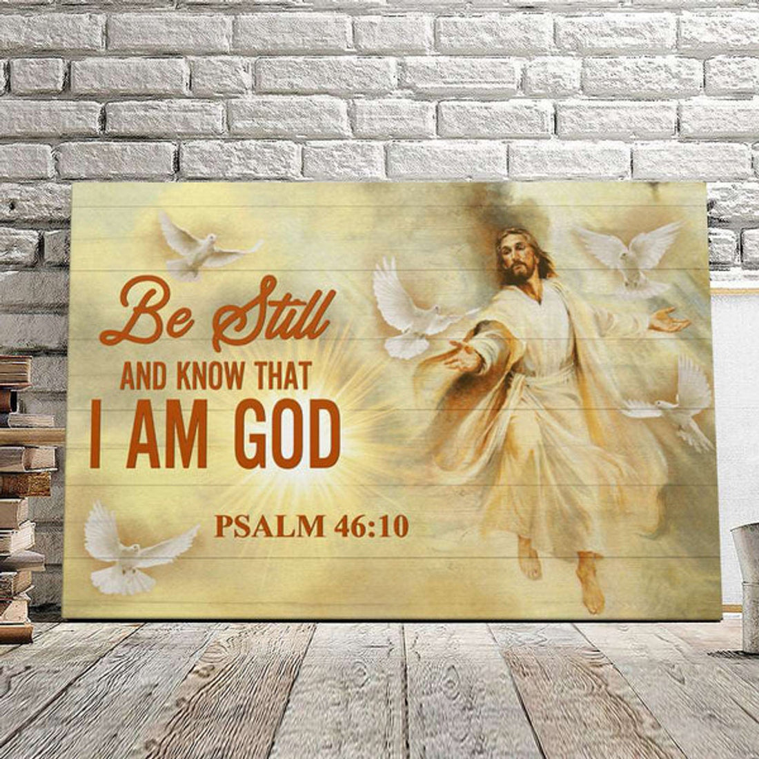 Be Still And Know That I Am God Psalm 46:10 - Christian Canvas Prints - Faith Canvas - Bible Verse Canvas 