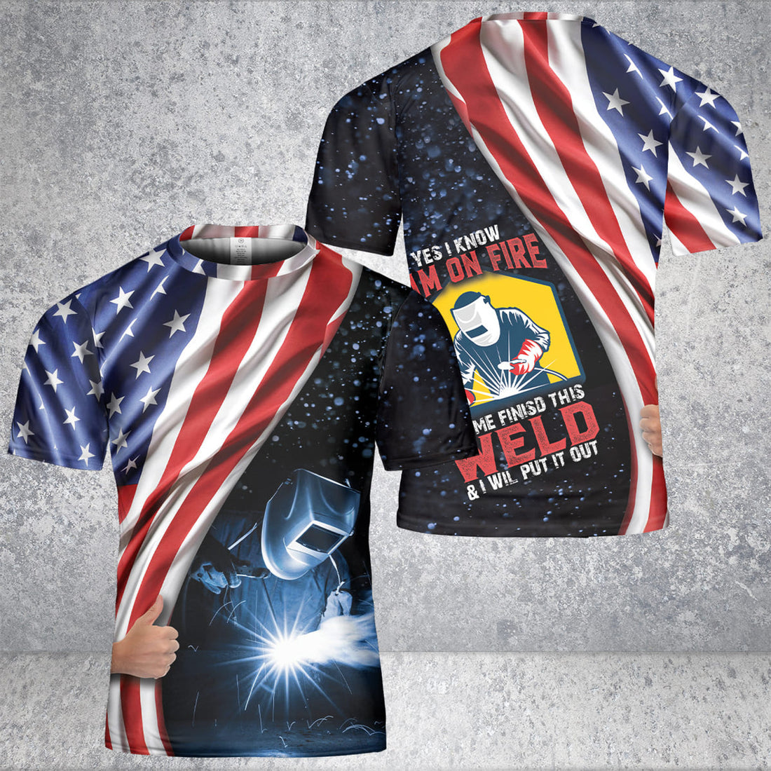 Custom GodoPrint US Flag Welder T-Shirt 3D, On Fire Let Me Finish Welding Shirt, Patriotic American Father Dad Welder Gift